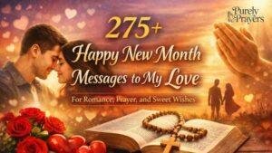 275+ Happy New Month Messages to My Love for Romance, Prayer, and Sweet Wishes