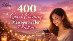 400 Good Evening Messages for Her Full of Love