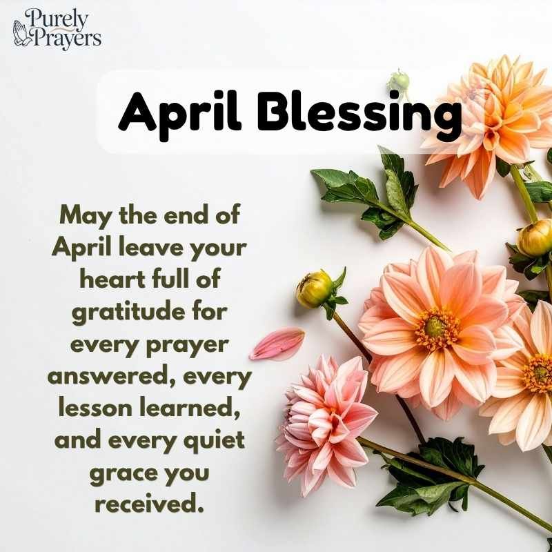 April blessings for the End of the Month and a Thankful Heart