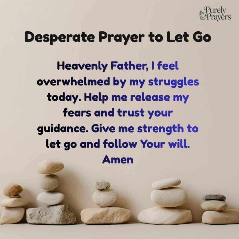 Desperate Prayer to Let Go and Trust God