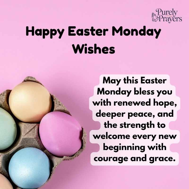 Easter Monday Blessings and Wishes for Hope and Renewal
