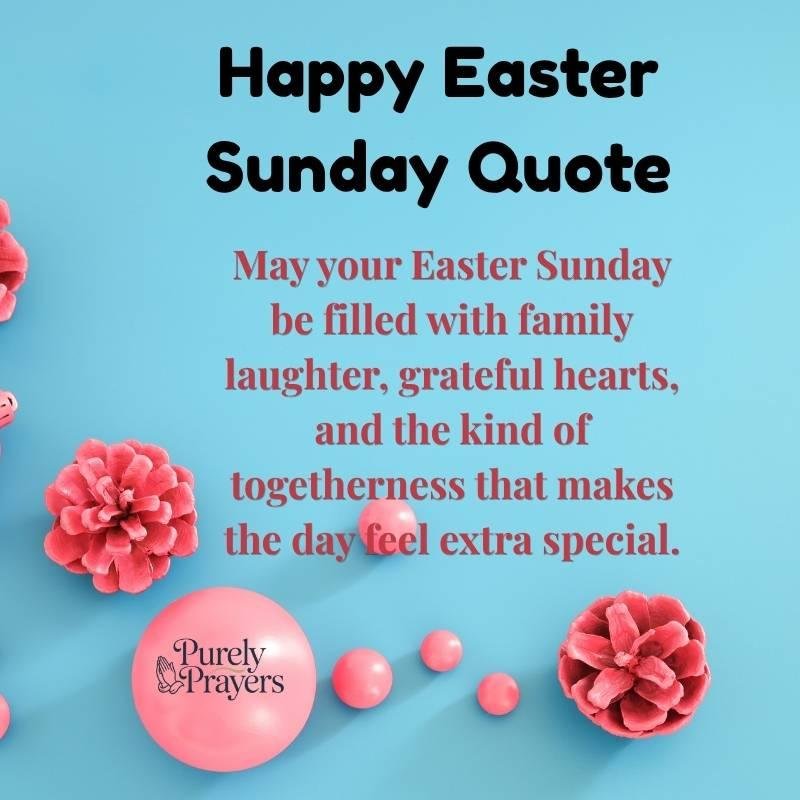 Easter Sunday Quotes for Family Gatherings and Sweet Wishes