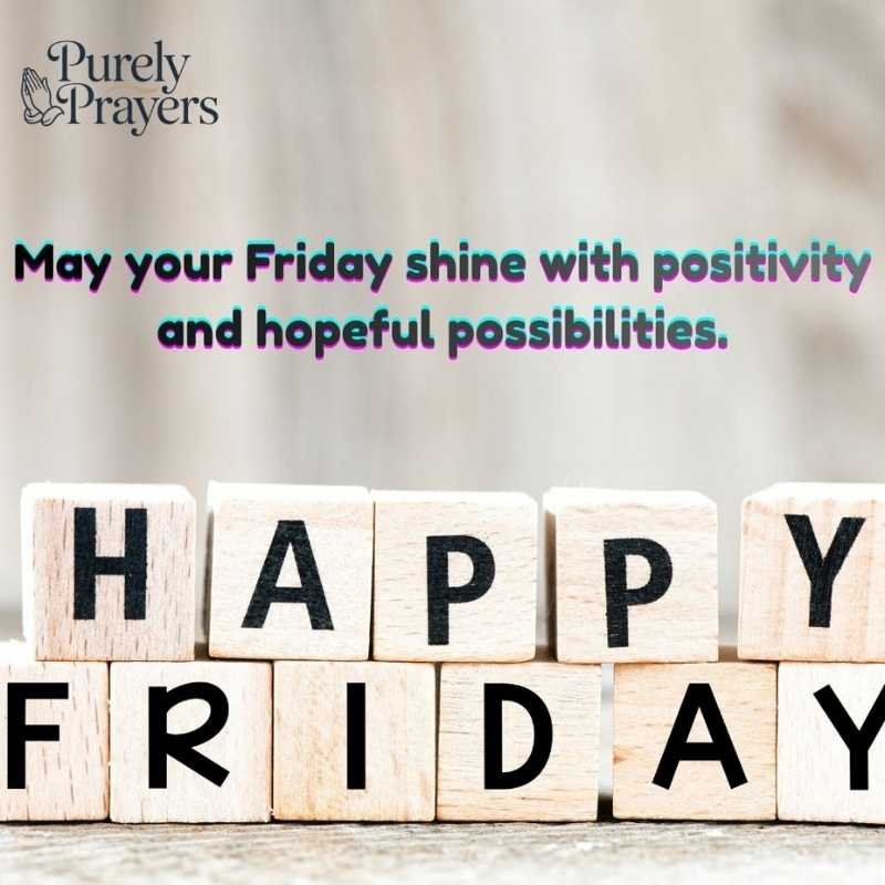 Happy Friday Blessings to Celebrate the Weekend
