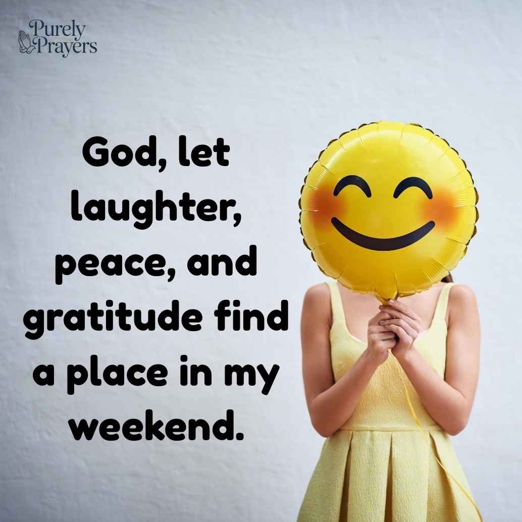 Happy Weekend Blessings and Prayers to Spread Joy and Positivity
