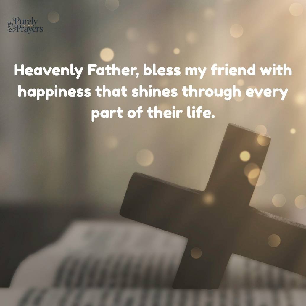 Prayer for Joy, Peace, and Happiness in a Friend’s Life
