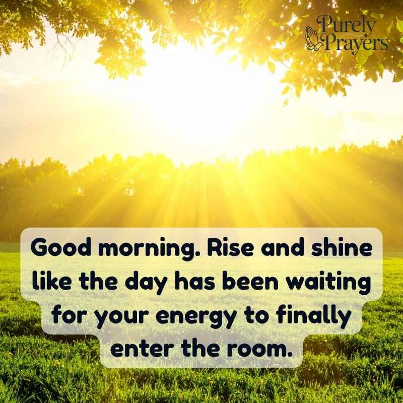Rise and Shine Quotes for an Energetic Morning
