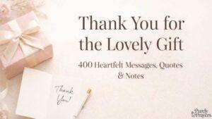 400 Thank You for the Lovely Gift Messages, Quotes, and Appreciation Notes