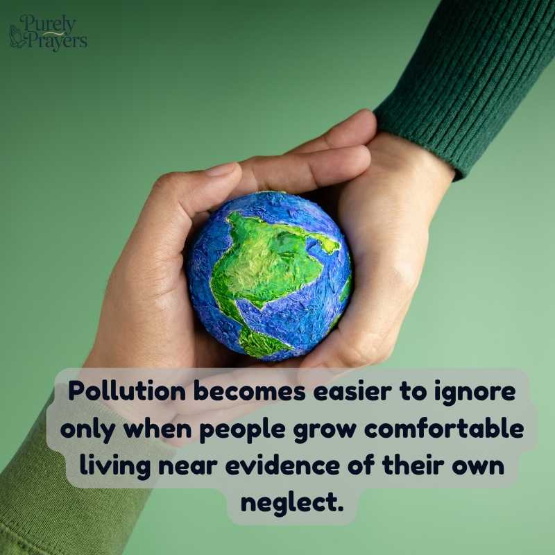 Cautionary Quotes About Pollution, Waste, and Environmental Care