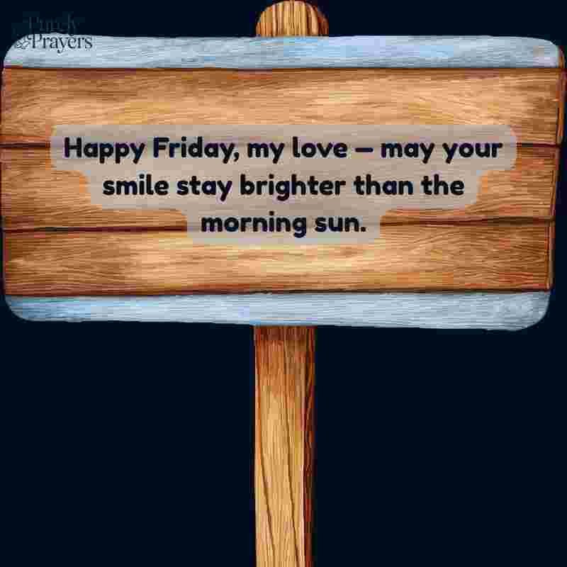 Friday Message to My Love for Images, Captions, and GIF Posts