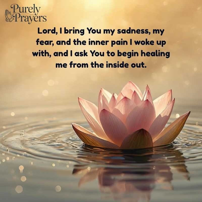 Morning Prayer for Healing from Sadness, Fear, and Inner Pain