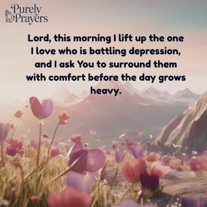 Morning Prayer for Someone You Love Battling Depression