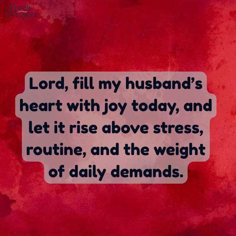 Prayer for Joy, Hope, and Renewed Energy in His Heart