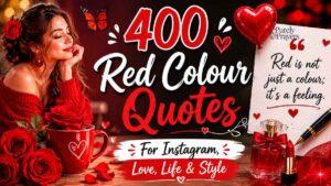 400 Red Colour Quotes for Instagram, Love, Life, Style, and Every Mood
