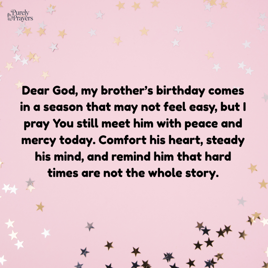 Birthday Prayer for a Brother Going Through Hard Times