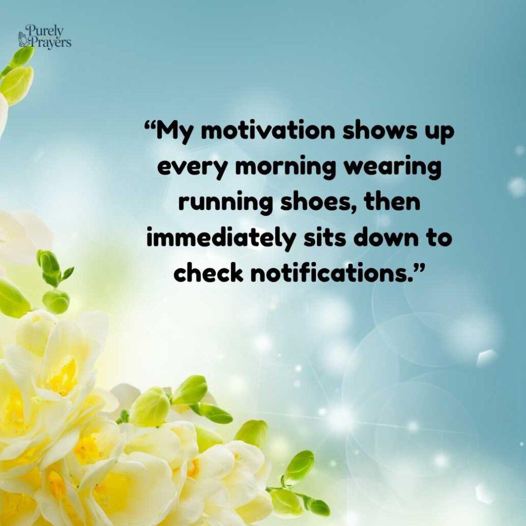 Funny Quotes About Motivation and Getting Things Done