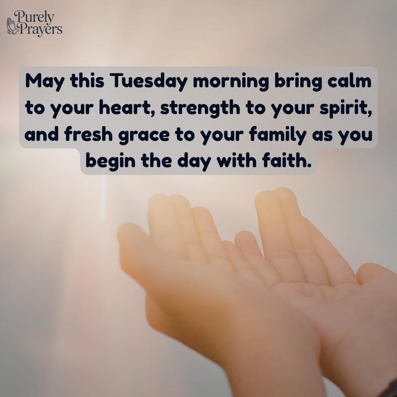 Good Morning Tuesday Blessings to Start the Day with Faith