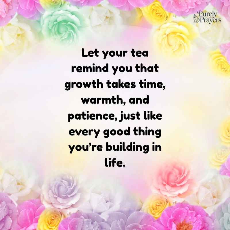 Inspirational Tea Quotes and Captions