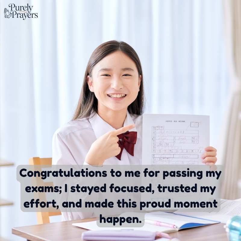 Proud Congratulations for Passing Exams Quotes for Myself