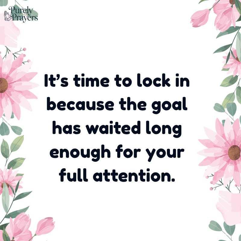 Time to Lock In Quotes for New Goals