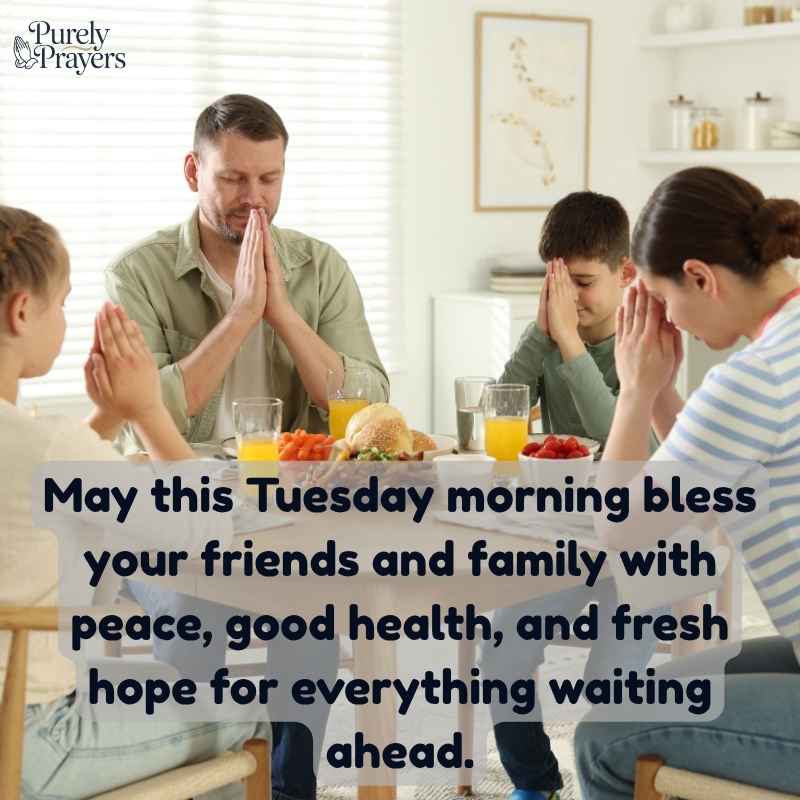 Tuesday Morning Wishes for Friends and Family