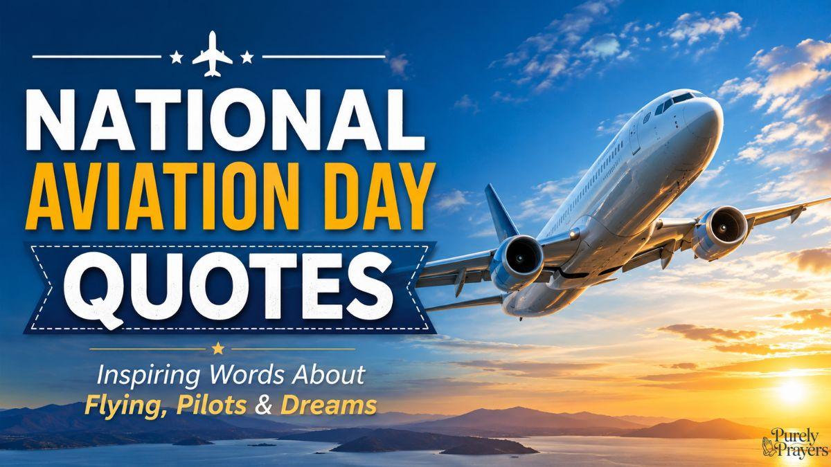 national-aviation-day-quotes-400-inspiring-sayings-about-flying-pilots-and-dreams